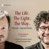 Julian Christoph Tölle, L'Orfeo Barockorchester & Franz Vitzthum - The Life. The Light. The Way.