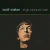 Scott Walker - Scott Walker Sings Jacques Brel