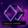 Chemical Surfers - Body Rott - Single