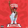 Woo 2X - IDK - Single