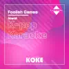 코케 - Foolish Games : Originally Performed By Jewel (Karaoke Version) - Single