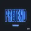 YounisX - Pretend - Single