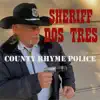 Dos Tres - Sheriff Dos Tres County Rhyme Police - Single