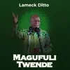 Lameck Ditto - Magufuli Twende - Single