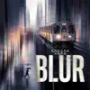 Ground Xero - Blur - Single