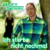 Alex Stark - Ich sterbe nicht nochmal - Single