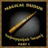 Karen Egiazaryan - Magical Duduk 1