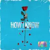 Echo the Savage - How I Know - Single