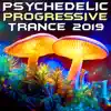 Goa Doc - Psychedelic Progressive Trance 2019 (Goa Doc DJ Mix)