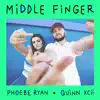 Phoebe Ryan x Quinn XCII - Middle Finger - Single