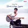 Kandarpa Roy - Bonde Maya Lagaise - Single