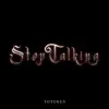 YoTokes - Stop Talking - Single