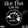 DeneroDaDoughHunter - Hot Fish Grease - Single