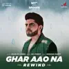 Raj Pandit & Salim-Sulaiman - Ghar Aao Na (Rewind) - Single