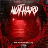 Mr Worthwhile4TD - Not Hard - Single