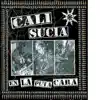 cali sucia - en la puta cara