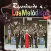 Los Melódicos - Recordando a los Melódicos, Vol. 1