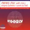 Stereo Star & Mia - Utopia (Where I Want to Be) (with Mia)