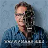 Guus Meeuwis - Was Jij Maar Hier - Single