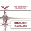 Mikalogic & Magillian - We Hush You Special Unmixed DJ Pack