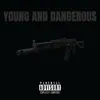 YBS Tango - Young and Dangerous