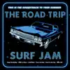 Surf Jam - The Road Trip (deluxe)