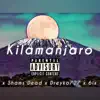 God Sent - KILAMANJARO (feat. 6ix, Shams Dead, Big Dru & Dreyko727) - Single