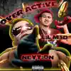 Neytion & Lil M3D - Over Active - Single