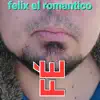 Felix El Romántico - FÉ - EP