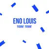 Eno Louis - Tebe Tebe - Single