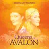 Heather Dale & S.J. Tucker - Queens of Avalon (Original Cast Recording)