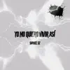 Samuel SZ & Samuel Sanchez - Yo No Quiero Vivir Así - Single