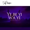 Empraise - YE BE YI WAYE - Single