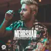 Mehrshad - Nafahmidam Chi Shod - Single