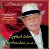 Roger Whittaker - Einfach leben - Best Of - Dankeschön für all die Jahre