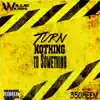 Willie Waters & 350heem - Turn Nothing to Something - Single