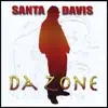 Santa Davis - Da Zone