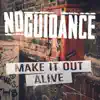 No Guidance - Make It Out Alive - Single