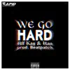 Aff Kay & HANAN - We Go Hard - Single