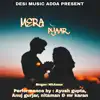 Ayush Gupta, Anuj Gurjar, Mr. Karan & Nitaman - Mera Pyaar - Single