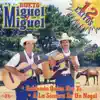 Dueto Miguel y Miguel - 12 Exitos