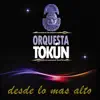 Orquesta Tokún - Desde lo Más Alto