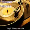 Phineas Mkhize - Yeyi! Wesomandla