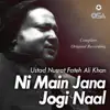 Nusrat Fateh Ali Khan - Ni Main Jana Jogi De Naal - EP