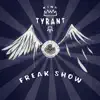 King Tyrant - Freak Show - Single