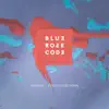 Blue Rose Code - Red Kites / I Will Lay You Down - EP