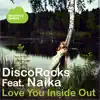 DiscoRocks - Love You Inside Out (feat. Naika) - Single