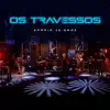 Os Travessos - Sorria 25 Anos (Ao Vivo)