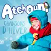 Atchoum - Chansons d'hiver - Single