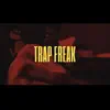 BanginBawdyLex - Trap Freak - Single